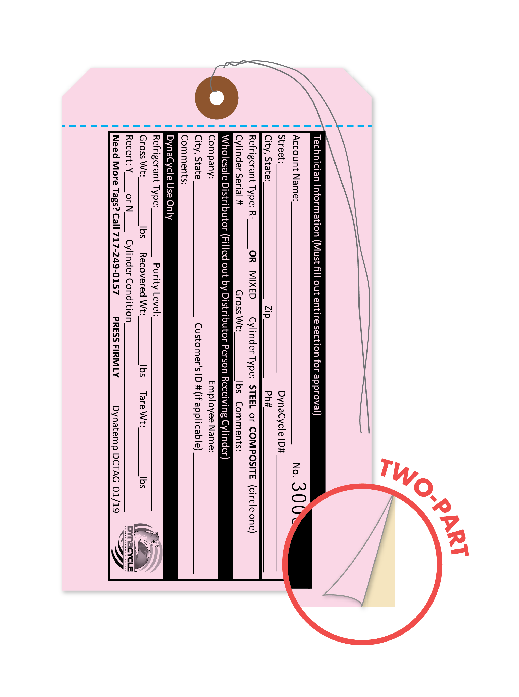 A pink two-part carbonless tag with a reinforced hole and string at the top. The tag contains detailed form fields for technician and distributor use, including account information, address, refrigerant type, cylinder weight, purity level, and employee signatures. The tag is labeled with the number 3005, includes the Dynatemp logo at the bottom, and features a circular inset on the right showing the layered sheets, marked &ldquo;TWO-PART.&rdquo;